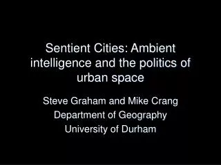 Sentient Cities: Ambient intelligence and the politics of urban space