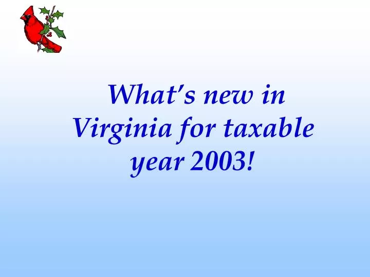 what s new in virginia for taxable year 2003