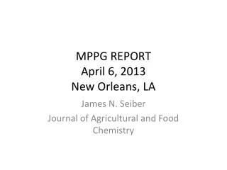 MPPG REPORT April 6, 2013 New Orleans, LA