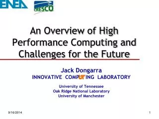 An Overview of High Performance Computing and Challenges for the Future