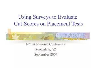 Using Surveys to Evaluate Cut-Scores on Placement Tests