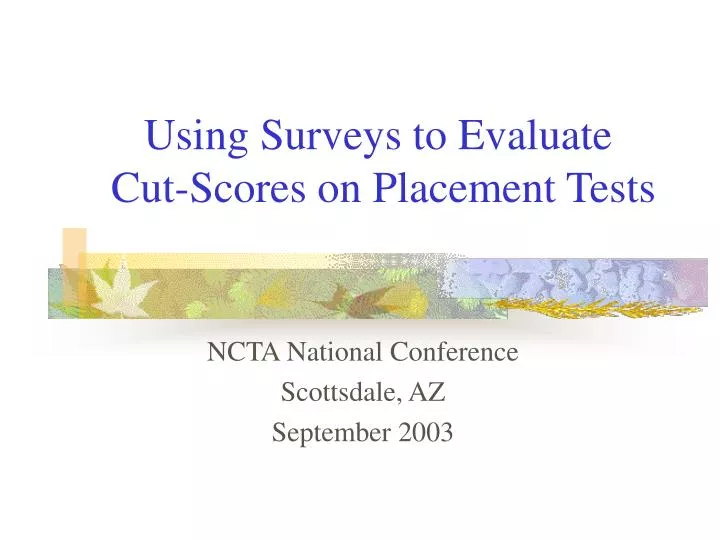 using surveys to evaluate cut scores on placement tests