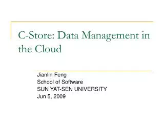 C-Store: Data Management in the Cloud