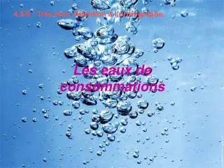 les eaux de consommations
