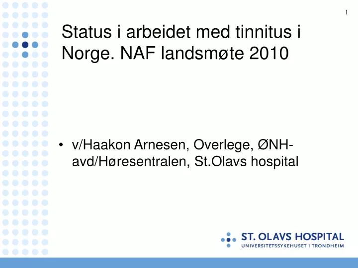 status i arbeidet med tinnitus i norge naf landsm te 2010