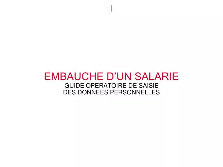 embauche d un salarie guide operatoire de saisie des donnees personnelles