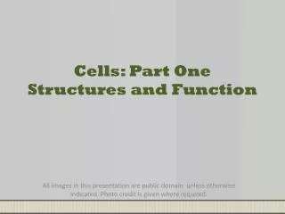 Cells: Part One Structures and Function