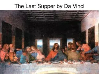 The Last Supper by Da Vinci