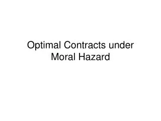 Optimal Contracts under Moral Hazard