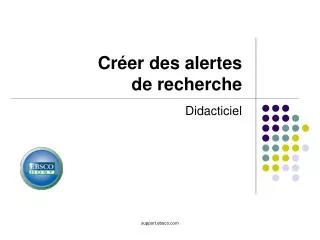 cr er des alertes de recherche