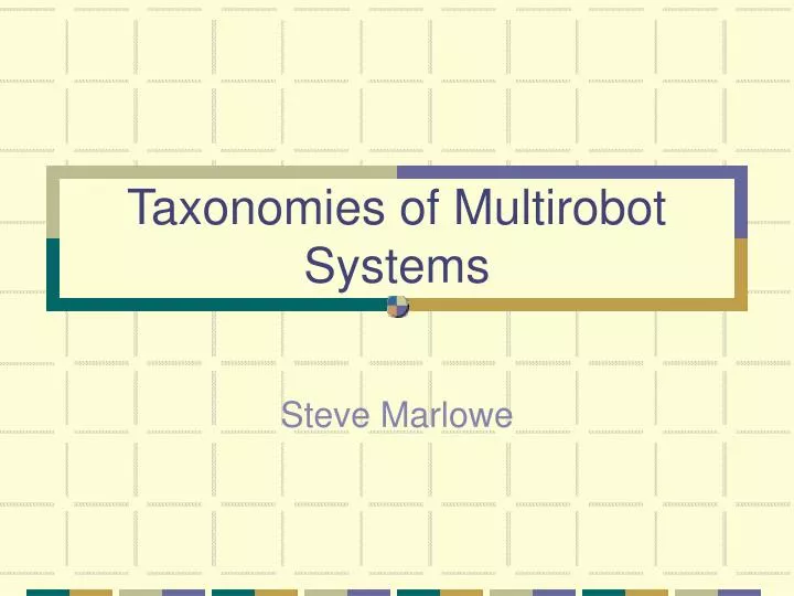 taxonomies of multirobot systems