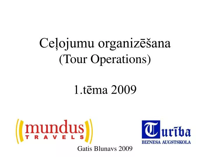 ce ojumu organiz ana tour operations 1 t ma 2009