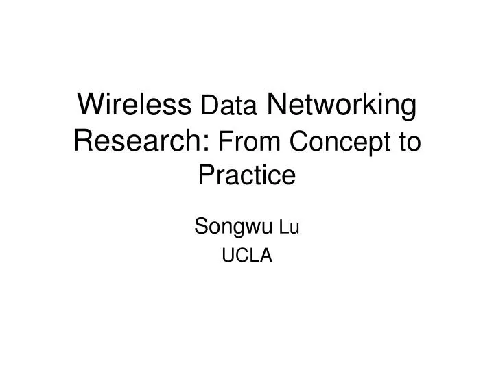 wireless data networking research from concept to practice