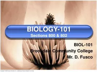 BIOLOGY-101 Sections 800 &amp; 802