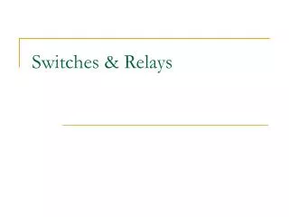 Switches &amp; Relays