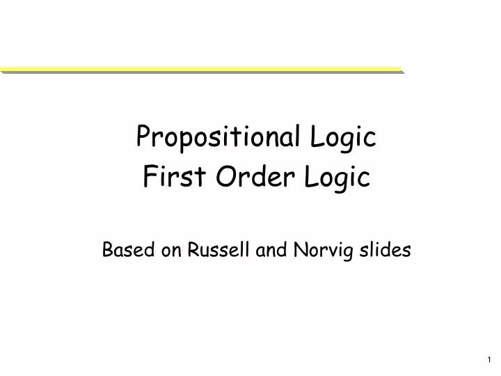 propositional logic first order logic based on russell and norvig slides