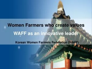 Women Farmers who create values WAFF as an innovative leader