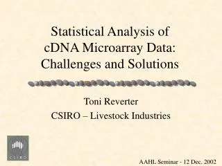 Statistical Analysis of cDNA Microarray Data: Challenges and Solutions