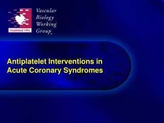 Antiplatelet Interventions in Acute Coronary Syndromes