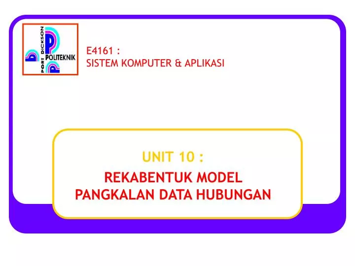 unit 10 rekabentuk model pangkalan data hubungan