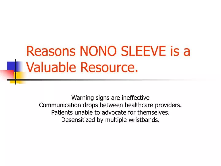 reasons nono sleeve is a valuable resource
