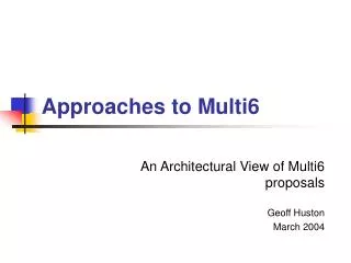 Approaches to Multi6