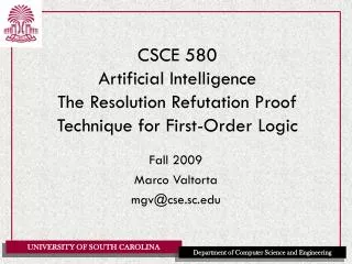 CSCE 580 Artificial Intelligence The Resolution Refutation Proof Technique for First-Order Logic