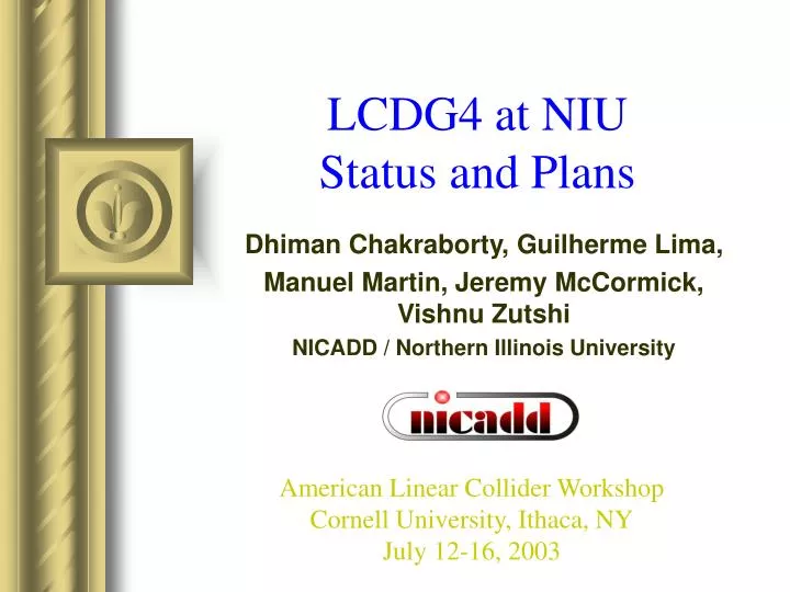 lcdg4 at niu status and plans