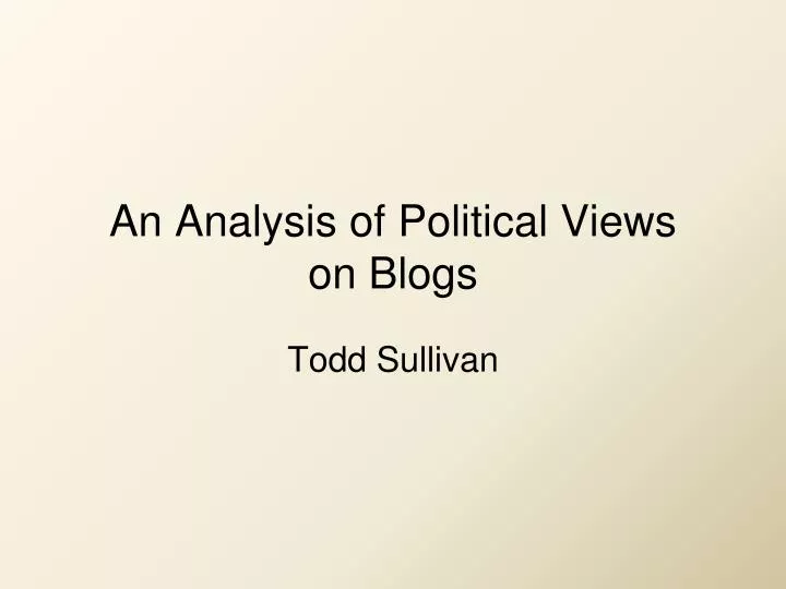 an analysis of political views on blogs
