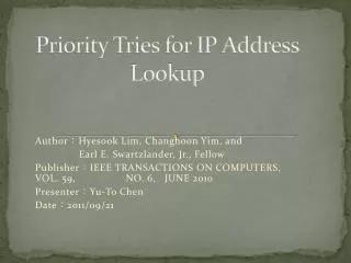 Priority Tries for IP Address Lookup