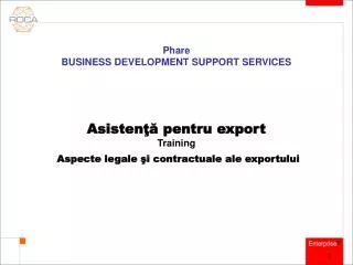 Asistenţă pentru export Training Aspecte legale şi contractuale ale exportului