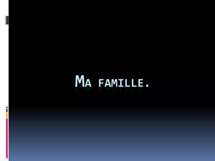 m a famille