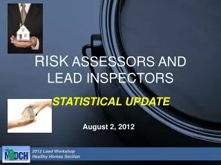 RISK ASSESSORS AND LEAD INSPECTORS
