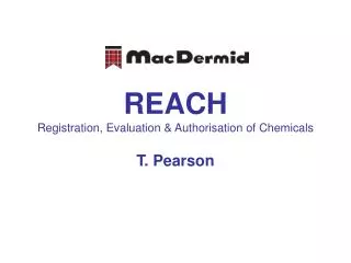 REACH Registration, Evaluation &amp; Authorisation of Chemicals