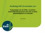 Studiedag VAD 18 november 2011 - slide 1