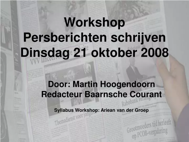 workshop persberichten schrijven dinsdag 21 oktober 2008