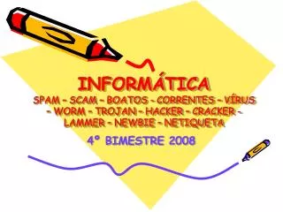 inform tica spam scam boatos correntes v rus worm trojan hacker cracker lammer newbie netiqueta