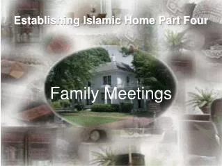 Establishing Islamic Home Part Four