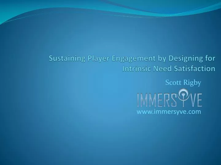 sustaining player engagement by designing for intrinsic need satisfaction