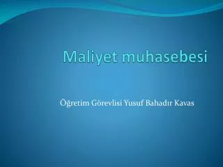 maliyet muhasebesi