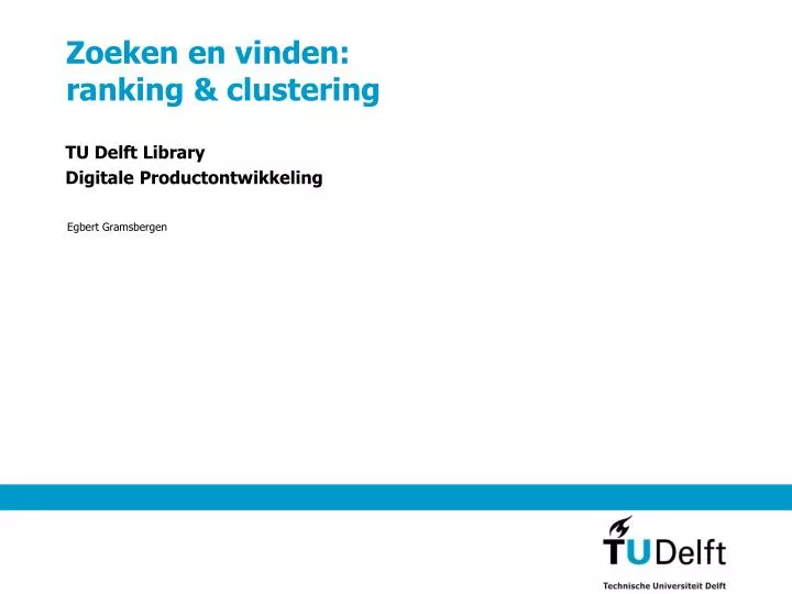 zoeken en vinden ranking clustering