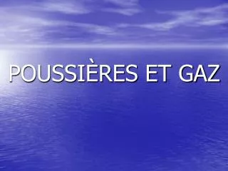 poussi res et gaz