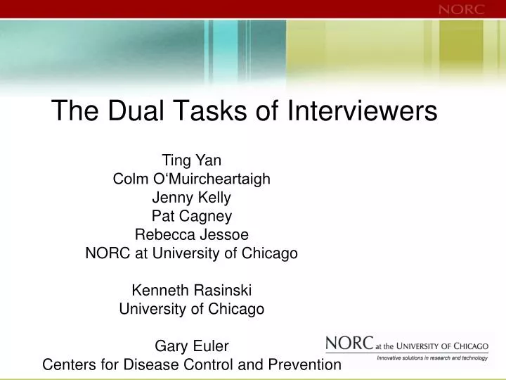 the dual tasks of interviewers