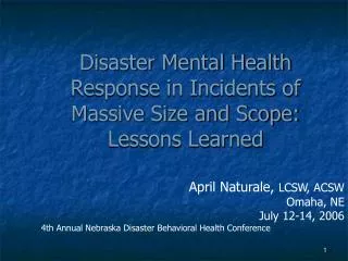 Disaster Mental Health Response in Incidents of Massive Size and Scope: Lessons Learned