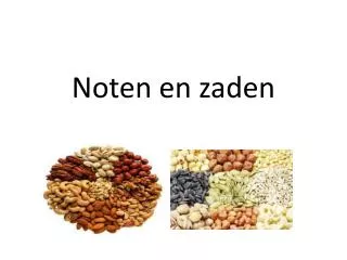 noten en zaden