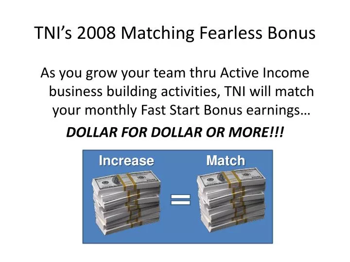 tni s 2008 matching fearless bonus