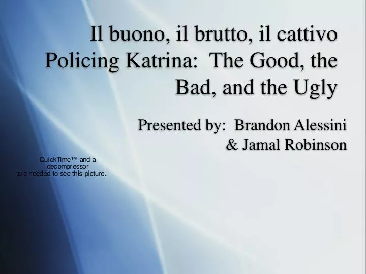 il buono il brutto il cattivo policing katrina the good the bad and the ugly