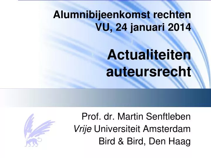 alumnibijeenkomst rechten vu 24 januari 2014 actualiteiten auteursrecht