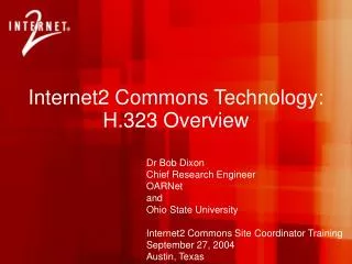 Internet2 Commons Technology: H.323 Overview