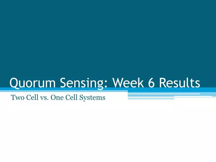 quorum sensing week 6 results